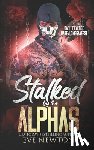 Newton, Eve - Stalked by the Alphas: (Special Edition) Dark Reverse Harem Omegaverse