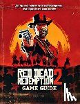 Kevin C Gill - Red Dead Redemption 2 Game Guide Book: Walkthrough, Tips And Tricks (Full Updated)