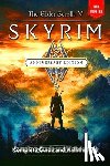 Alexander McDonald - The Elder Scrolls V Skyrim Anniversary Edition Guide and Walkthrough: Tips and Tricks to Keep in Mind