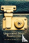 Mourglia-Swerdlow, Janet Diane - Unlocking New Perspectives: Your Perseverance in Soul-Growth