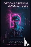 Publishing, Reactive - Options Greeks and Black-Scholes with Python: A Complete Guide to Algorithmic Options Trading
