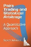 Johnson, Steven - Pairs Trading and Statistical Arbitrage: A Quantitative Approach