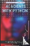 Publishing, Reactive - AI Agents with Python: Build Autonomous Systems That Think, Learn, and Act