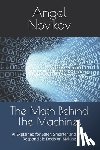 Novikov, Angel - The Math Behind The Machines: AI Explained for Safer, Smarter and More Responsible Decision Making