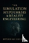 Publishing, Reactive - The Simulation Hypothesis & Reality Engineering