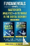 Dawson, Russell - Fundamentals Series: Master Data Analytics & AI to Thrive in the Digital Economy: Essential Skills for Data Mastery & AI Innovation in the Digital Age