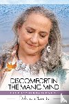 Francis, Deborah - Discomfort in the Manic Mind