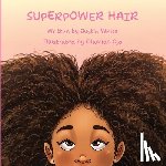 White, Justin - Superpower Hair