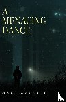 Andrlik, Mark - A Menacing Dance