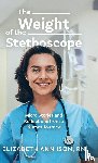 Ison RN, Elizabeth Ann - The Weight of the Stethoscope