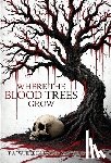 Whitfield, T. a. - Where The Blood Trees Grow