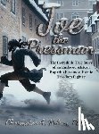 Nelson, Charmaine A. - Joe the Pressman: The Incredible True Story of an Enslaved African Boy who Became a Heroic Freedom Fighter