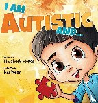 Flores, Elizabeth - I Am Autistic and...