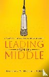 Moorer MBA, Kendrea A. - Leading From the Middle