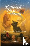 O'Neal, Anna - Between Straw and Stars