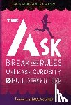 Mehnert, Katie - The Ask: Break the Rules, Unleash Curiosity & Build the Future