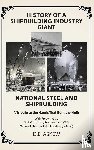 Askew, D. E. - History of a Shipbuilding Industry Giant, National Steel and Shipbuilding