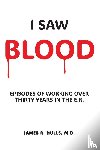 Hulls M. D., James R. - I Saw BLOOD