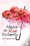 Silva, Elva Estrada - Silva, E: Under The Rose Umbrella
