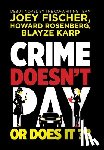Fischer, Joey - Crime Doesn't Pay... Or Does It?