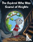 Cope, Gideon - The Squirrel Who Was Scared of Heights