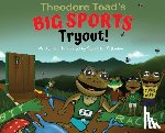 O'Banion, Sebastian - Theodore Toad's BIG SPORTS Tryout!