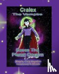 Hagedorn, Craig - Cralex The Vampire Saves the Planet Oogurn