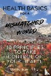 Bunn, David - Health Basics for a Mismatched World