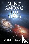 Harvey, Chris - Blind Among the Stars