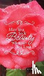Ecker, Rebecca - May You Seek Beauty Wherever You Look