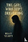 Nesbitt, Misty - The Girl Who Kept Breathing