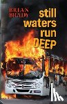 Brady, Brian - still waters run DEEP