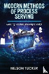 Tucker, Nelson - Modern Methods of Process Serving