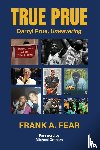 Fear, Frank A. - True Prue