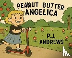 Andrews, P. J. - Peanut Butter Angelica