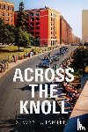 Fantetti, Steven C. - Across the Knoll