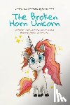 Hunt, Kristin - The Broken Horn Unicorn