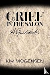 Mogensen, Kim - Grief in the Salon