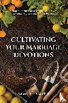 Smith, Samuel - Cultivating Your Marriage Devotions