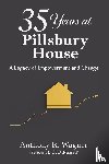 R. Wagner, Anthony - 35 Years at Pillsbury House