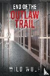 Wolf, Wild - End Of The Outlaw Trail