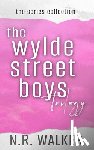 Walker, N. R. - The Wylde Street Boys Series Collection