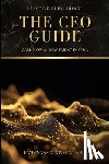Schwartz, Alice - The CFO Guide: Cashflow Management in FP&A: A comprehensive Guide to Managing your Cash Flow