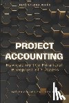 Schwartz, Alice - Project Accounting Navigating the Financial Blueprint of Success: A Comprehensive guide to Project Accounting for 2024