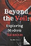 Cross, Landon - Beyond the Veil Exploring Modern Satanism: Satanism Book