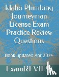 Yu, Mike - Idaho Plumbing Journeyman License Exam Practice Review Questions