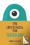 Peter-Idah, Michelle - The Cryptoverse for Teenagers