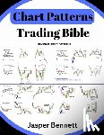 Bennett, Jasper - Chart Patterns Trading Bible: Forex Trading Candlestick + Price Action