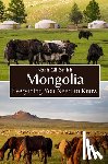 Gil-Smith, Noah - Mongolia: Everything You Need to Know