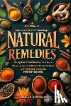 Bowman, Noelle - Natural Remedies Fortifies Me: The Big Book of Herbal Medicine for all Kind of Disease as Inspired by Barbara O'Neill's Teachings (100% Naturopath Co